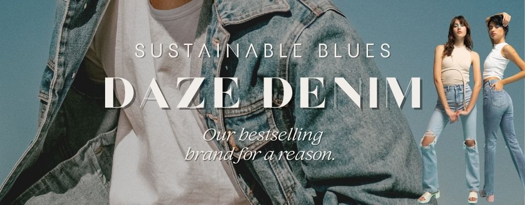 Sustainable jeans advertisements image by Daze Denim including recycled materials and special blends of denim fabric.