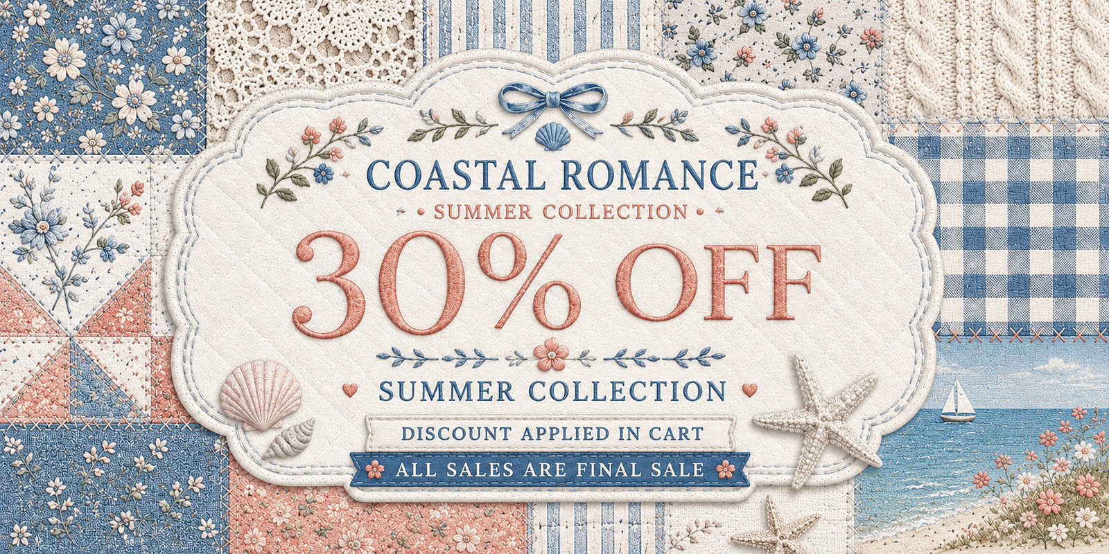 Coastal Romance Summer Collection sale banner with 30% off, featuring embroidered patchwork, coastal florals, gingham, and vintage-inspired details.