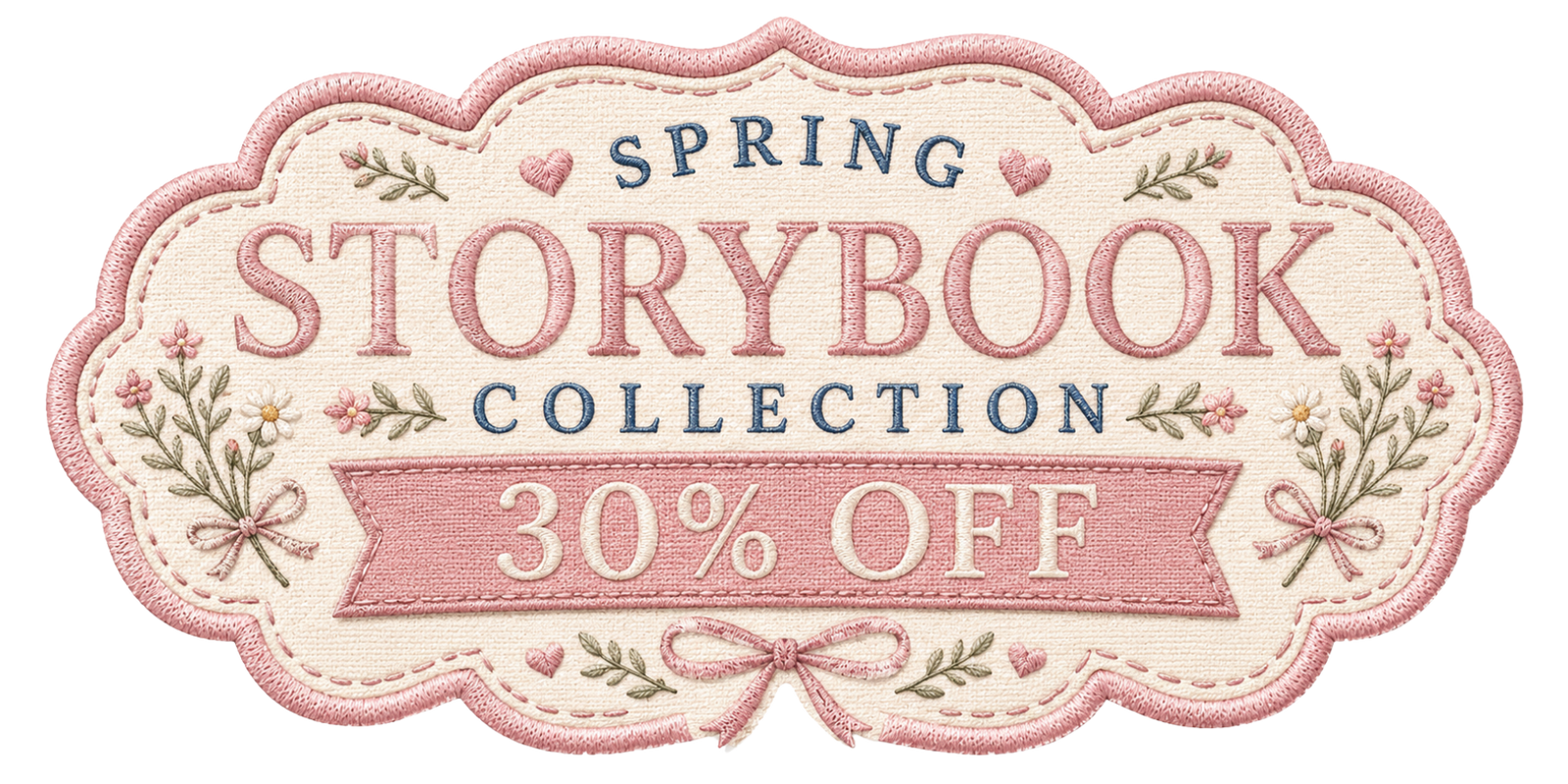 Spring Storybook Collection 30% off sale patchwork logo banner featuring embroidered pastel floral details, feminine stitched typography, bows, and scalloped patch-inspired design in soft pink and cream tones.